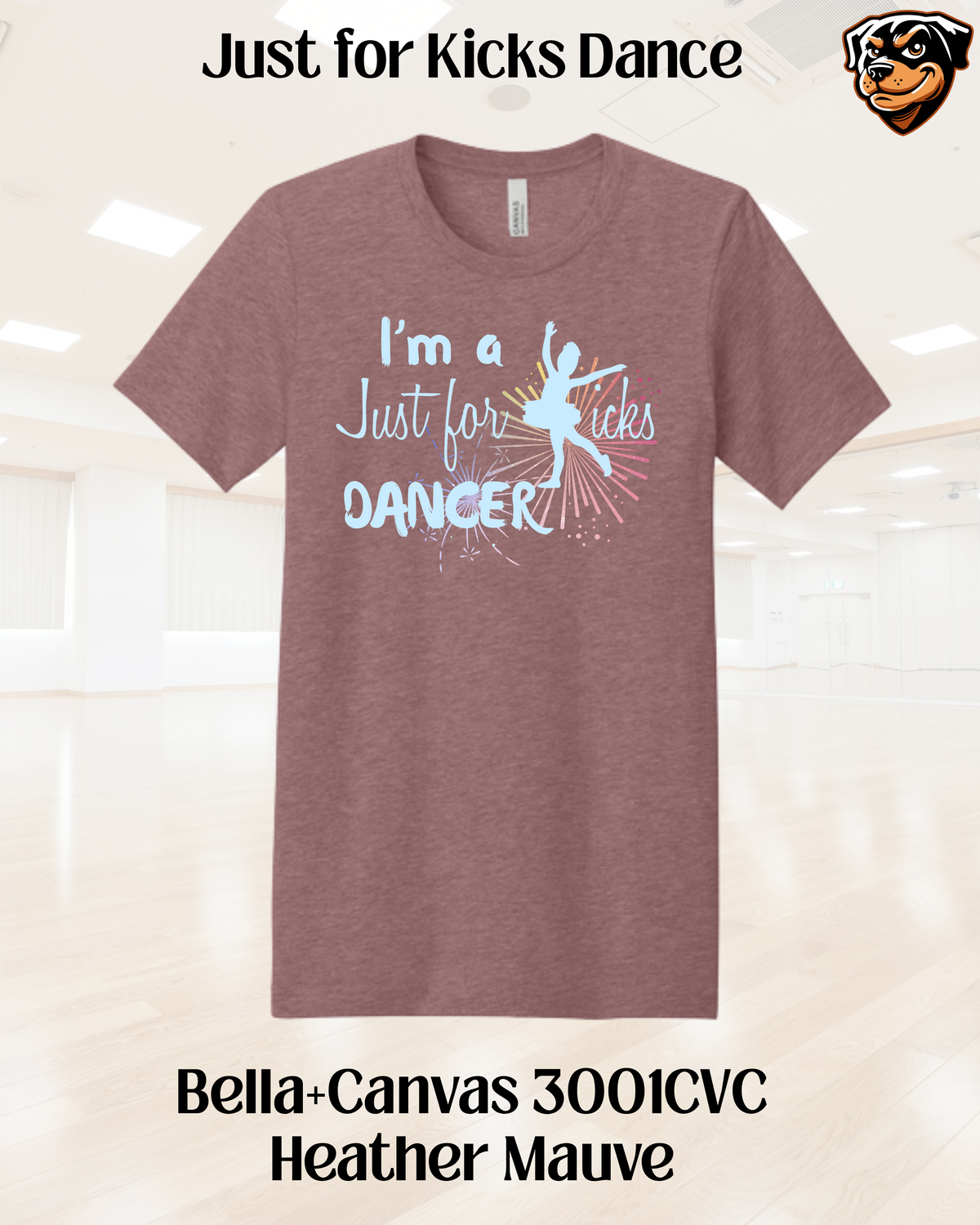 I'm A Just of Kicks Dancer Adult Tee