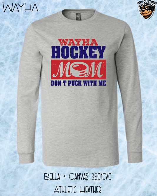 WAYHA Mom, Don't Puck With Me Long Sleeve