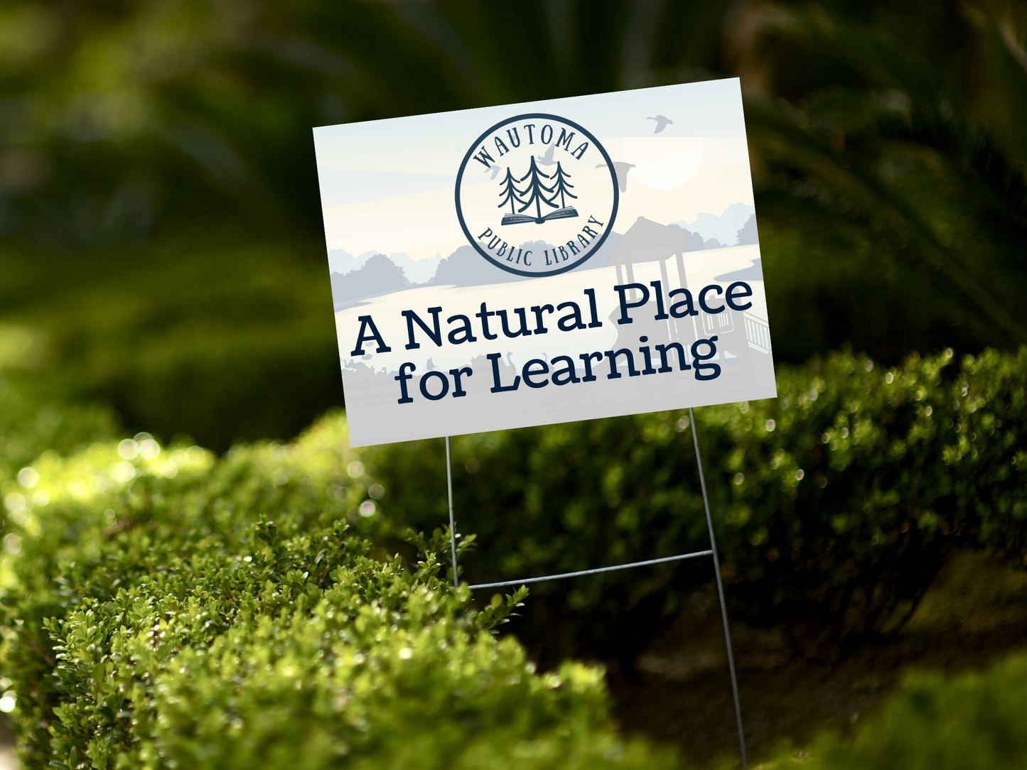 Wautoma Library A Natural Place for Learning Yard Sign
