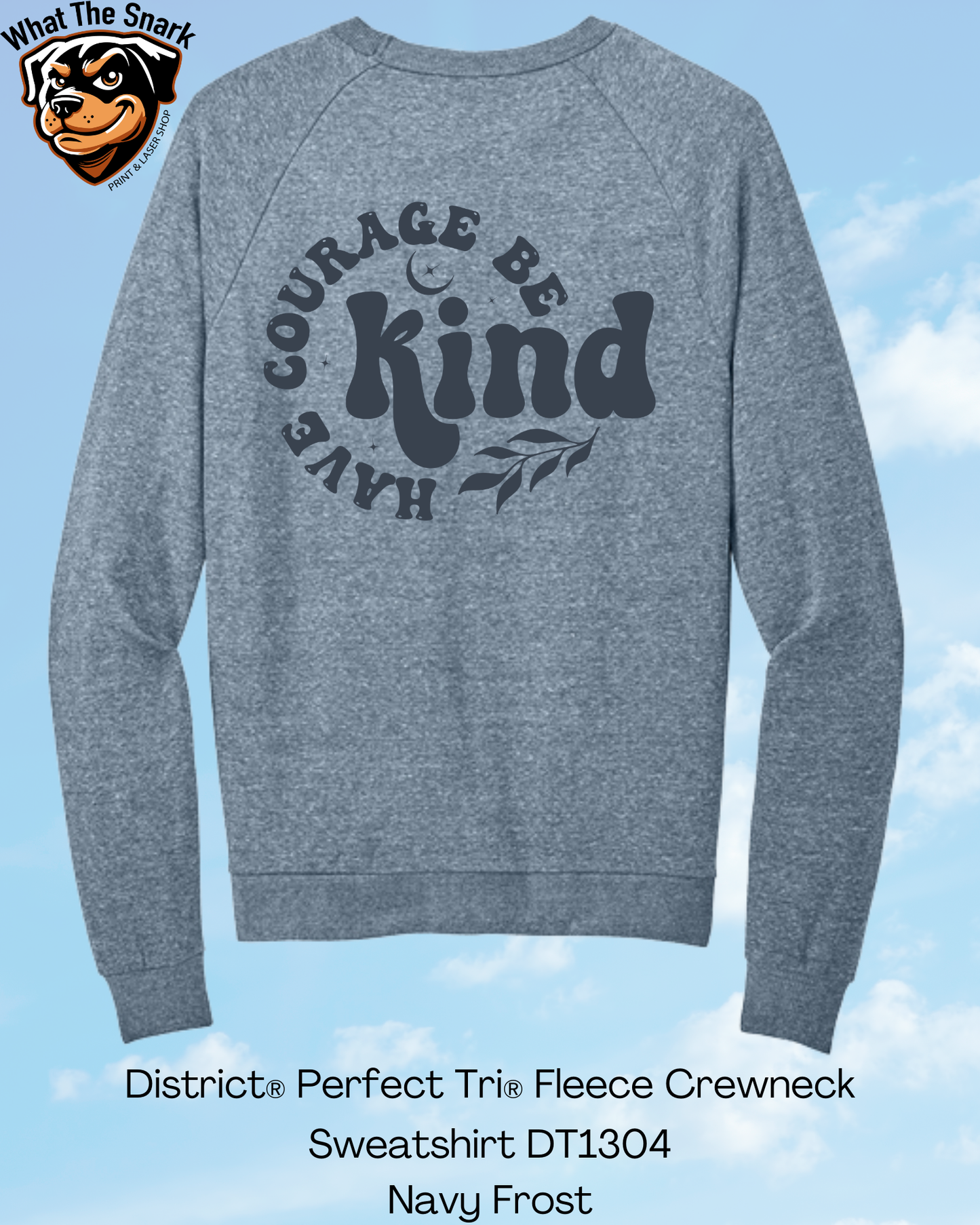 Have Courage Be Kind Circle Crew Neck