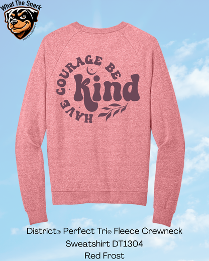 Have Courage Be Kind Circle Crew Neck
