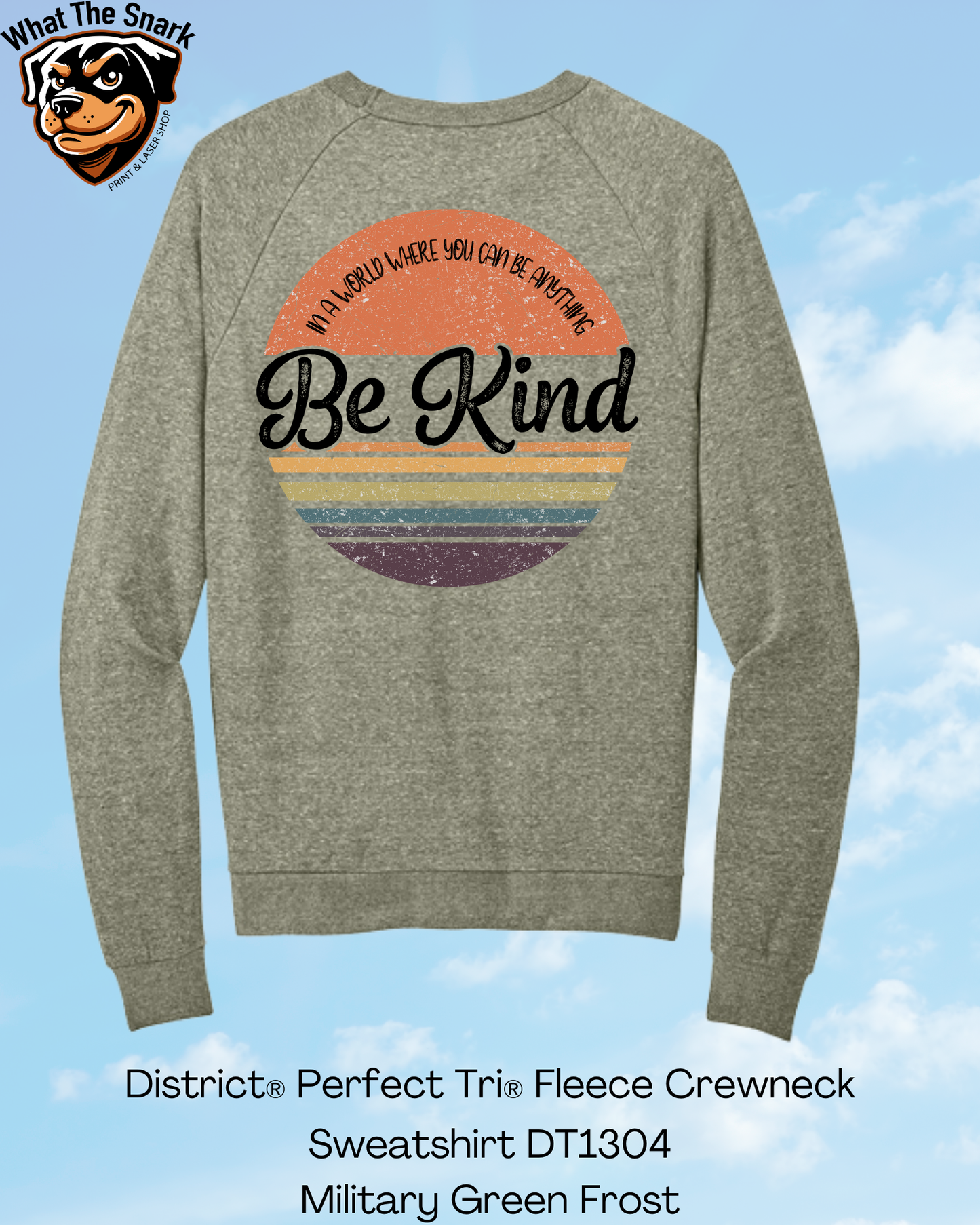 In A World Where you Can be Anything Be Kind Crew Neck