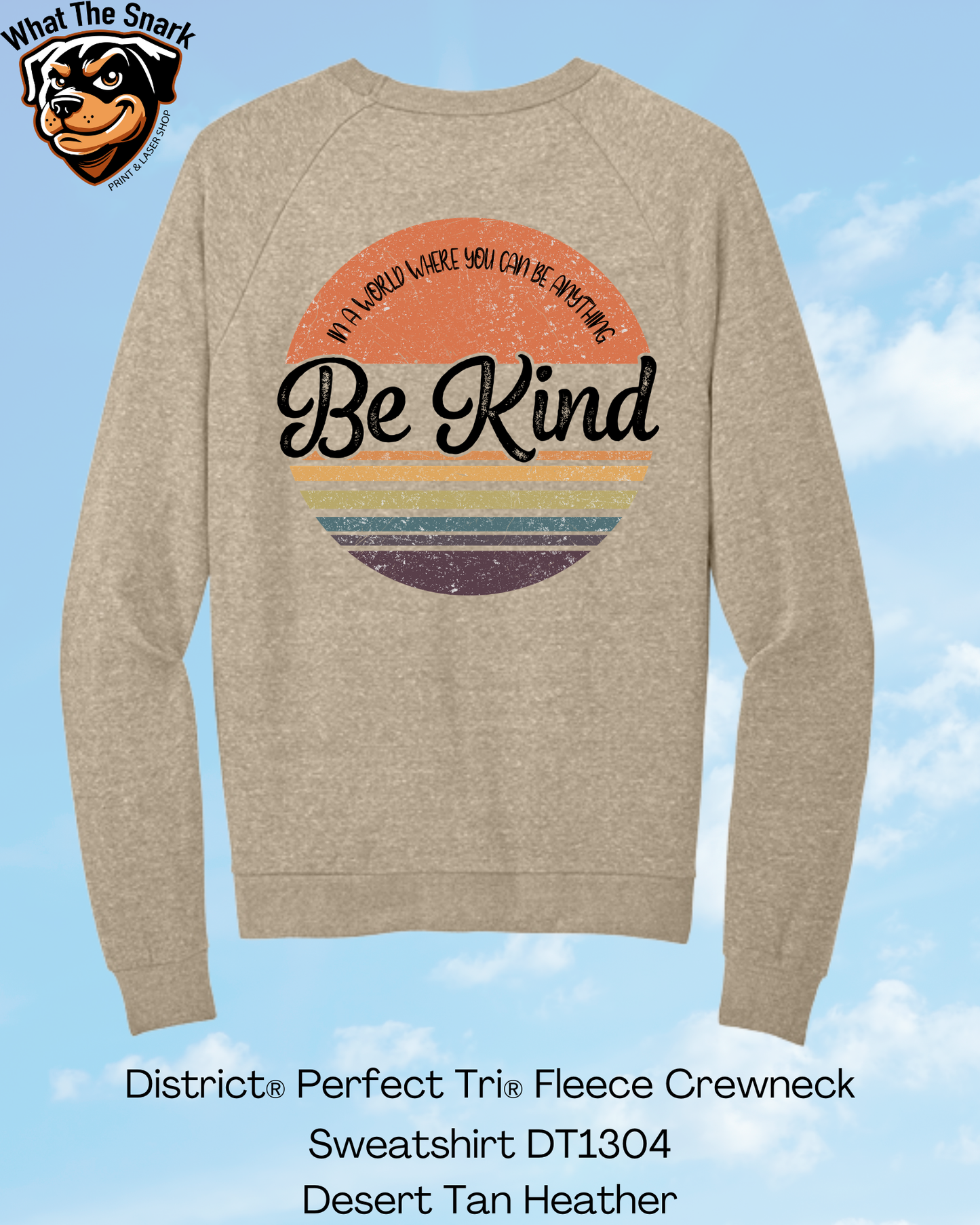 In A World Where you Can be Anything Be Kind Crew Neck
