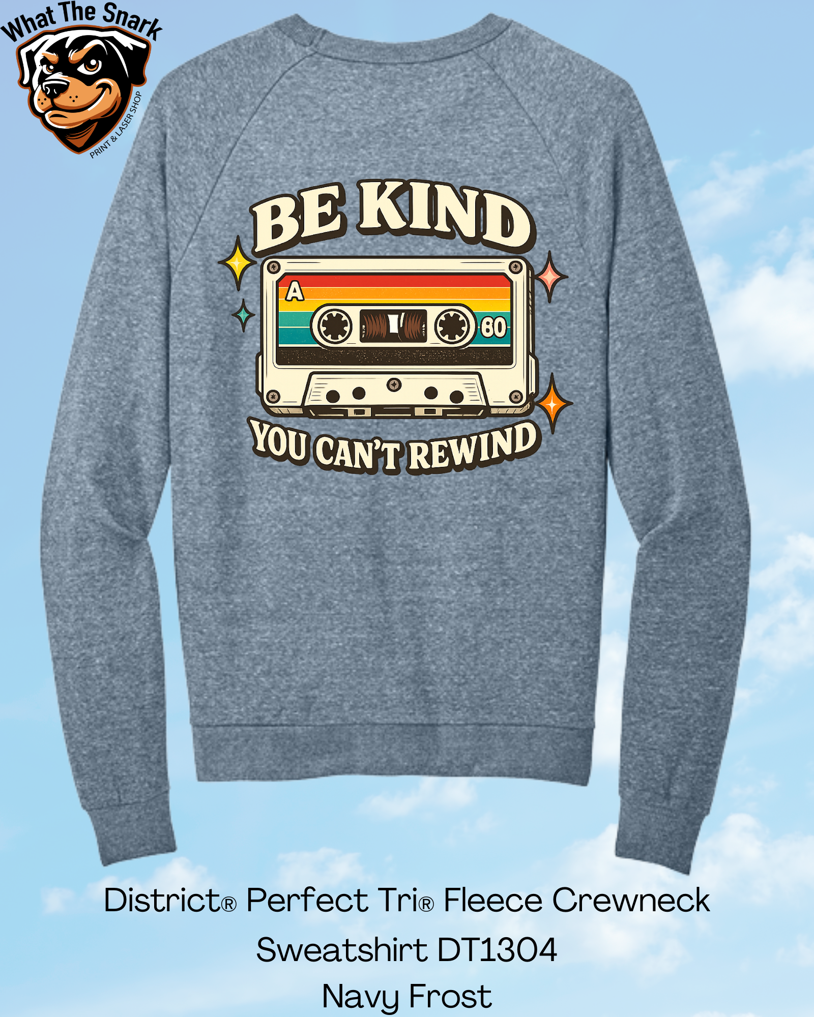 Be Kind You Can't Rewind Crew Neck