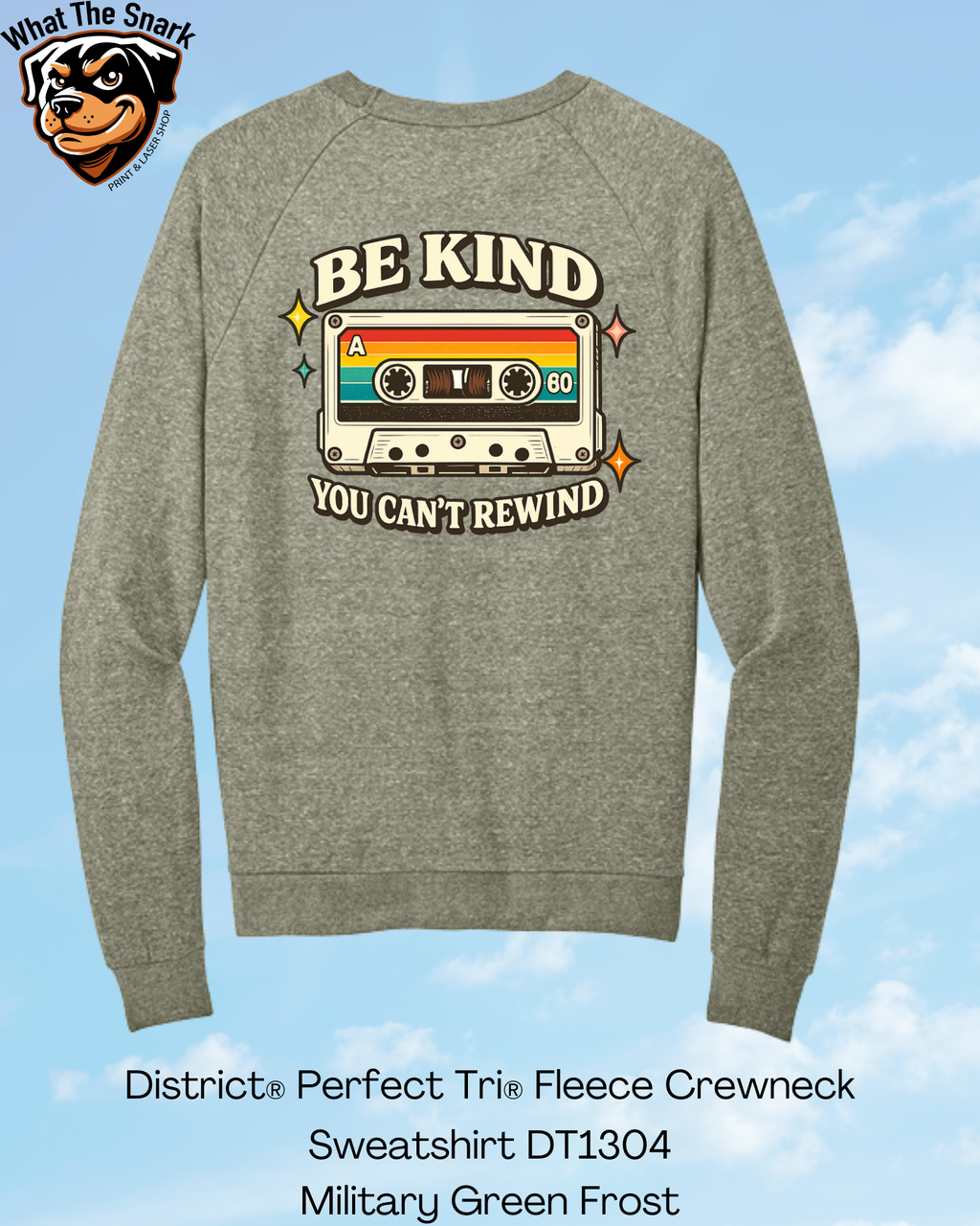Be Kind You Can't Rewind Crew Neck