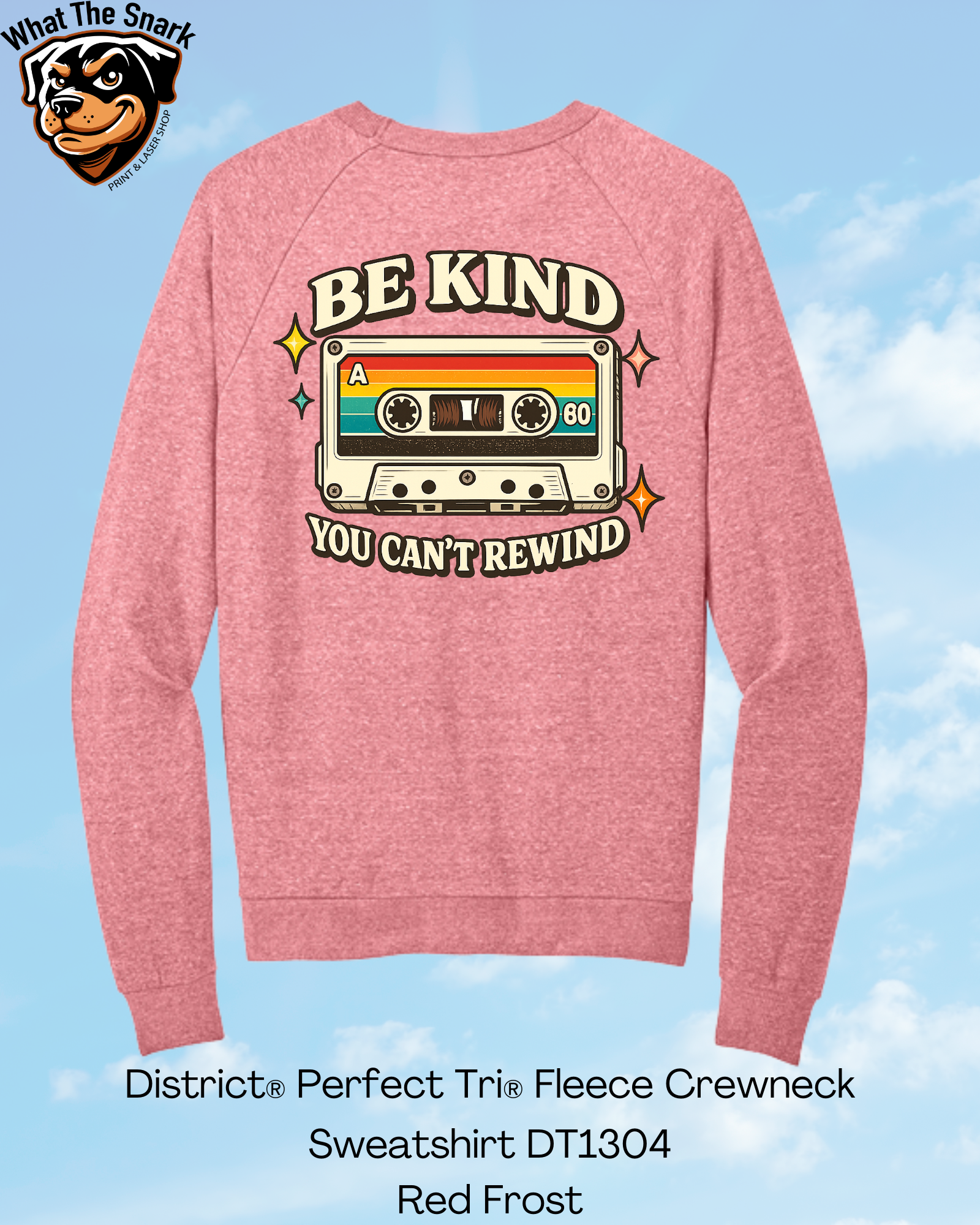 Be Kind You Can't Rewind Crew Neck