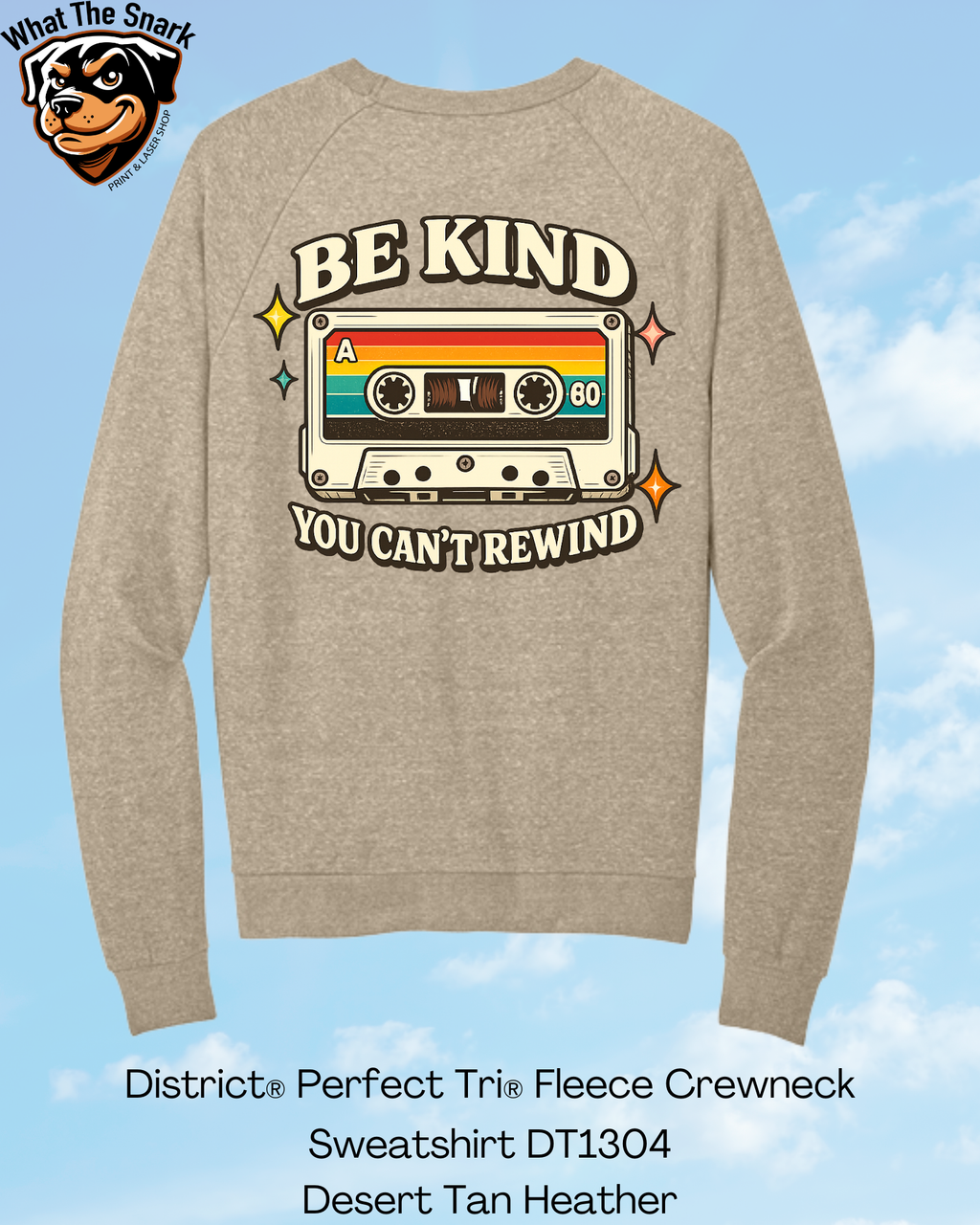 Be Kind You Can't Rewind Crew Neck