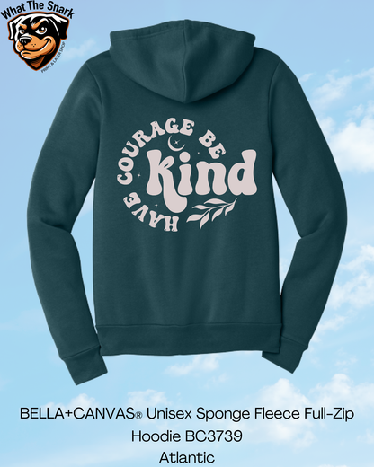 Have Courage Be Kind Circle Full Zip Hoodie