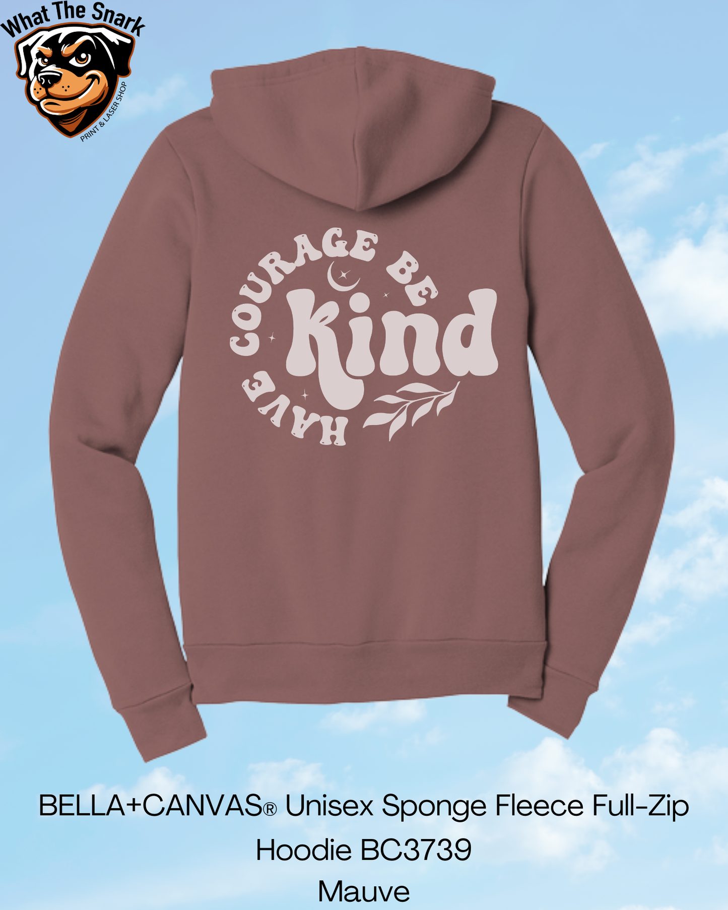 Have Courage Be Kind Circle Full Zip Hoodie