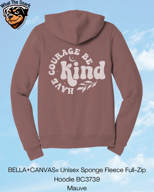 Have Courage Be Kind Circle Full Zip Hoodie