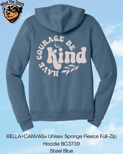 Have Courage Be Kind Circle Full Zip Hoodie