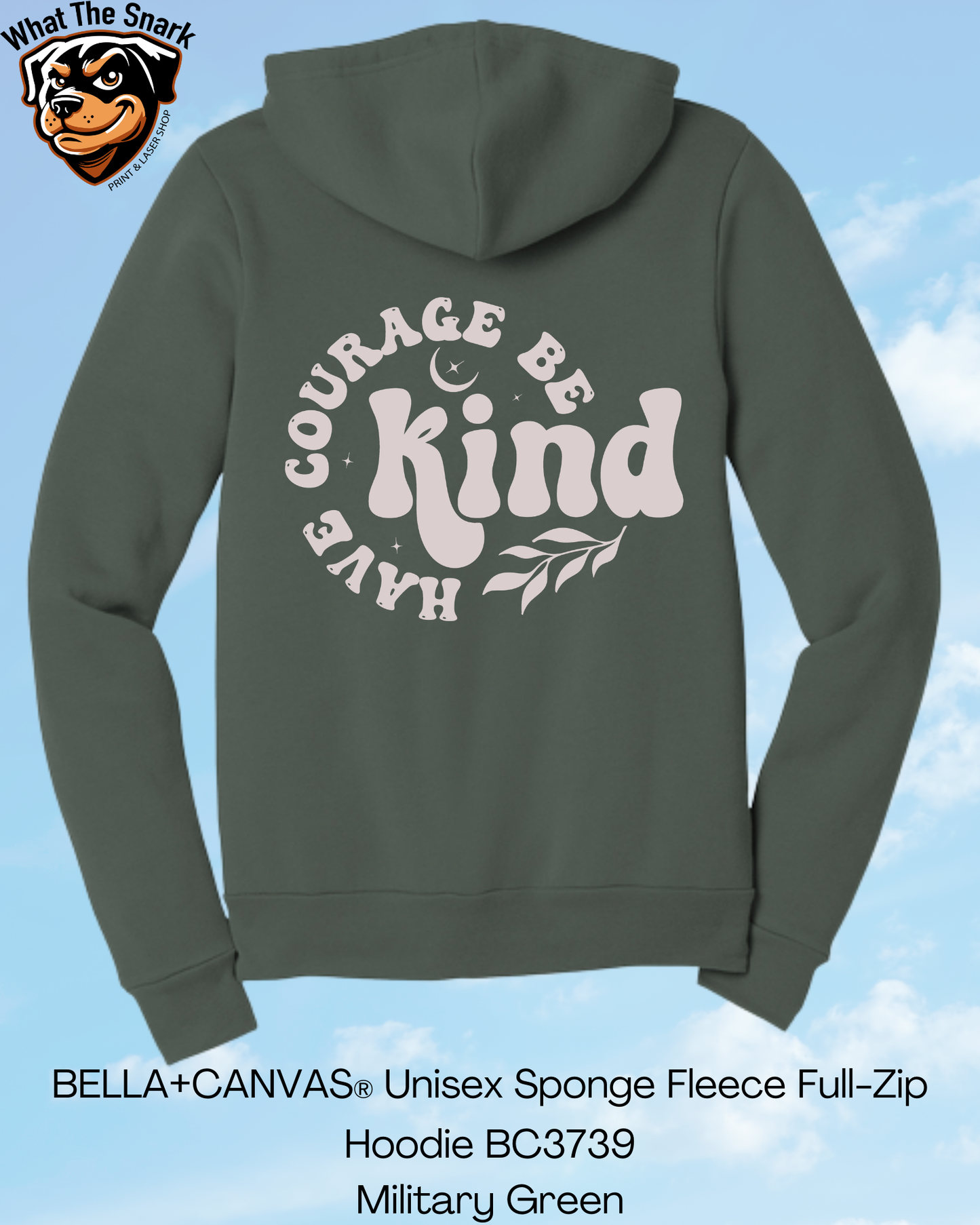 Have Courage Be Kind Circle Full Zip Hoodie