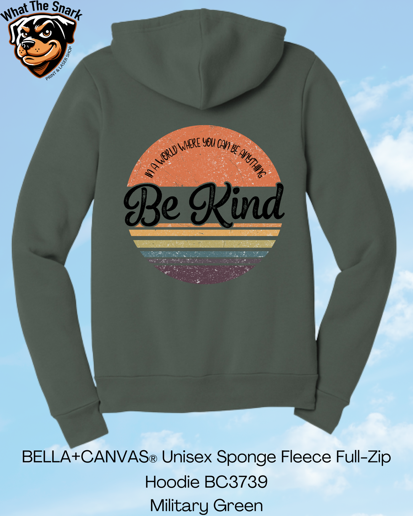 If you Can Be Anything, Be Kind Full Zip Hoodie