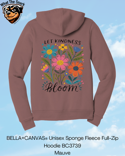 Let Kindness Bloom Full Zip Hoodie
