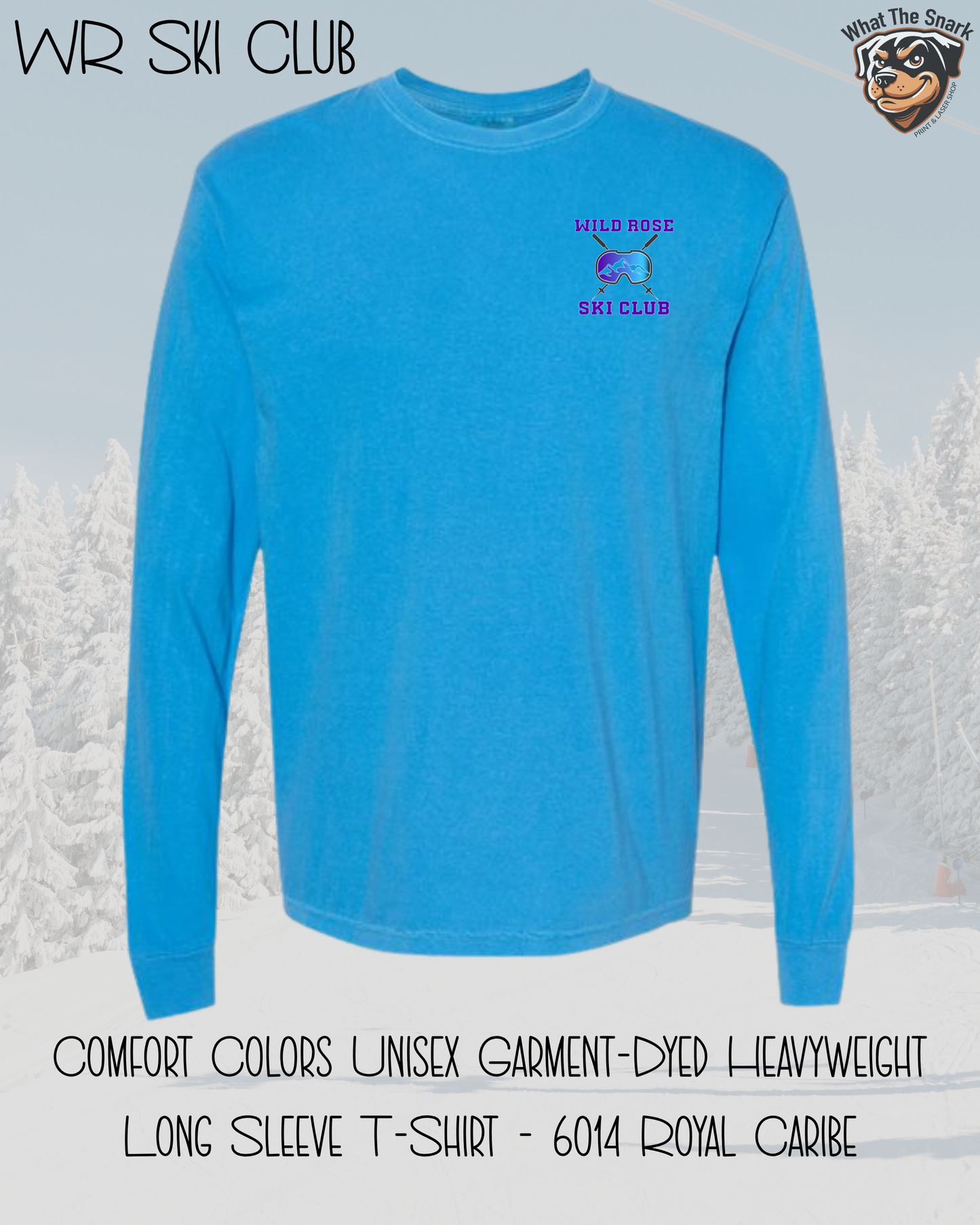 WR Ski Club Life is Better on the Slopes Long Sleeve