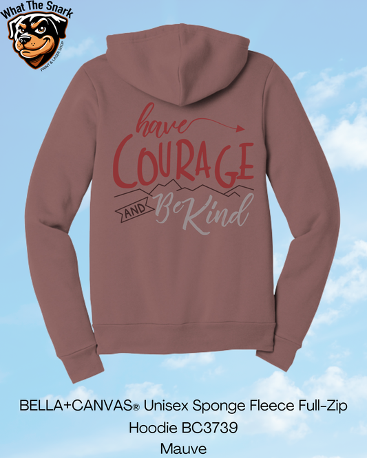Have Courage and Be Kind Mountain Full Zip Hoodie