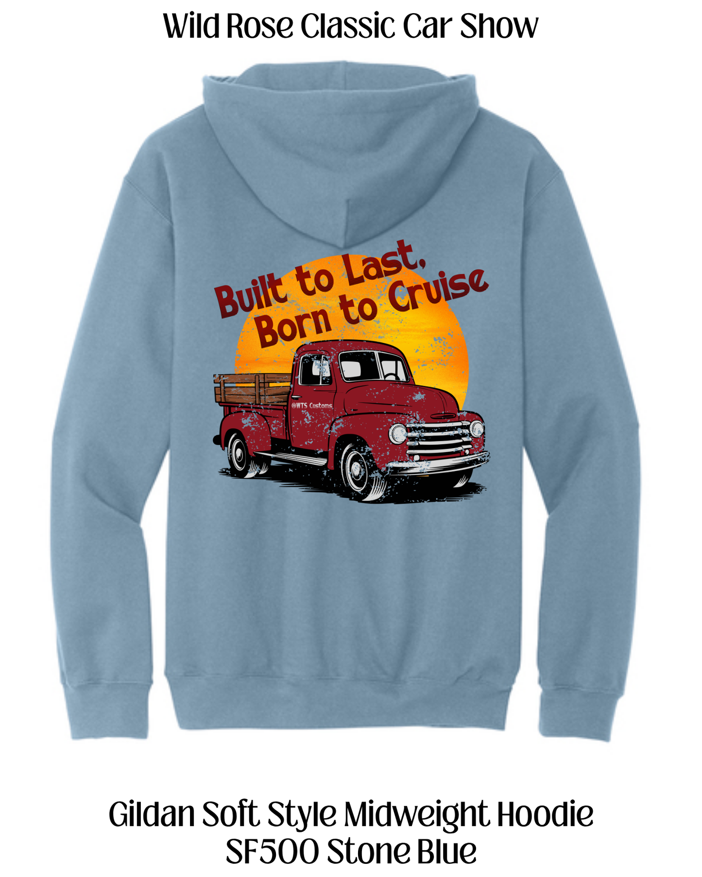 WR Classic Car Show Built To Last, Born to Cruise Hoodie