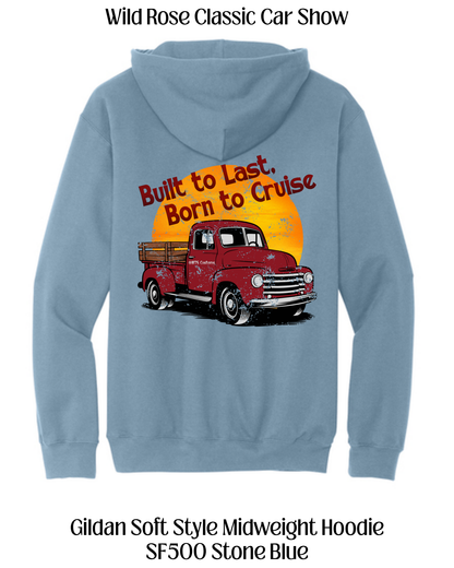 WR Classic Car Show Built To Last, Born to Cruise Hoodie