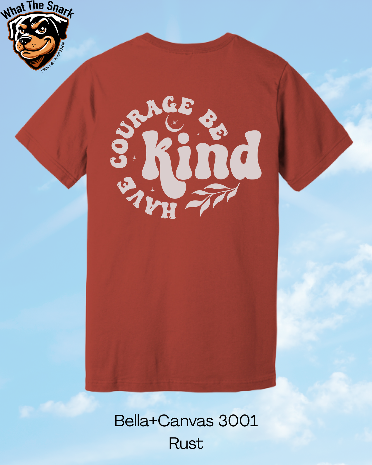 Have Courage Be Kind T-Shirt