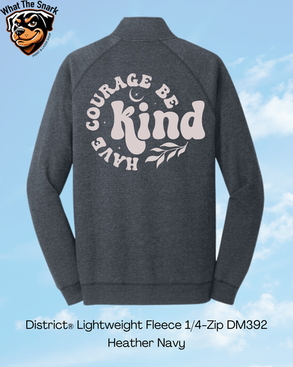Have Courage Be Kind Circle 1/4 Zip
