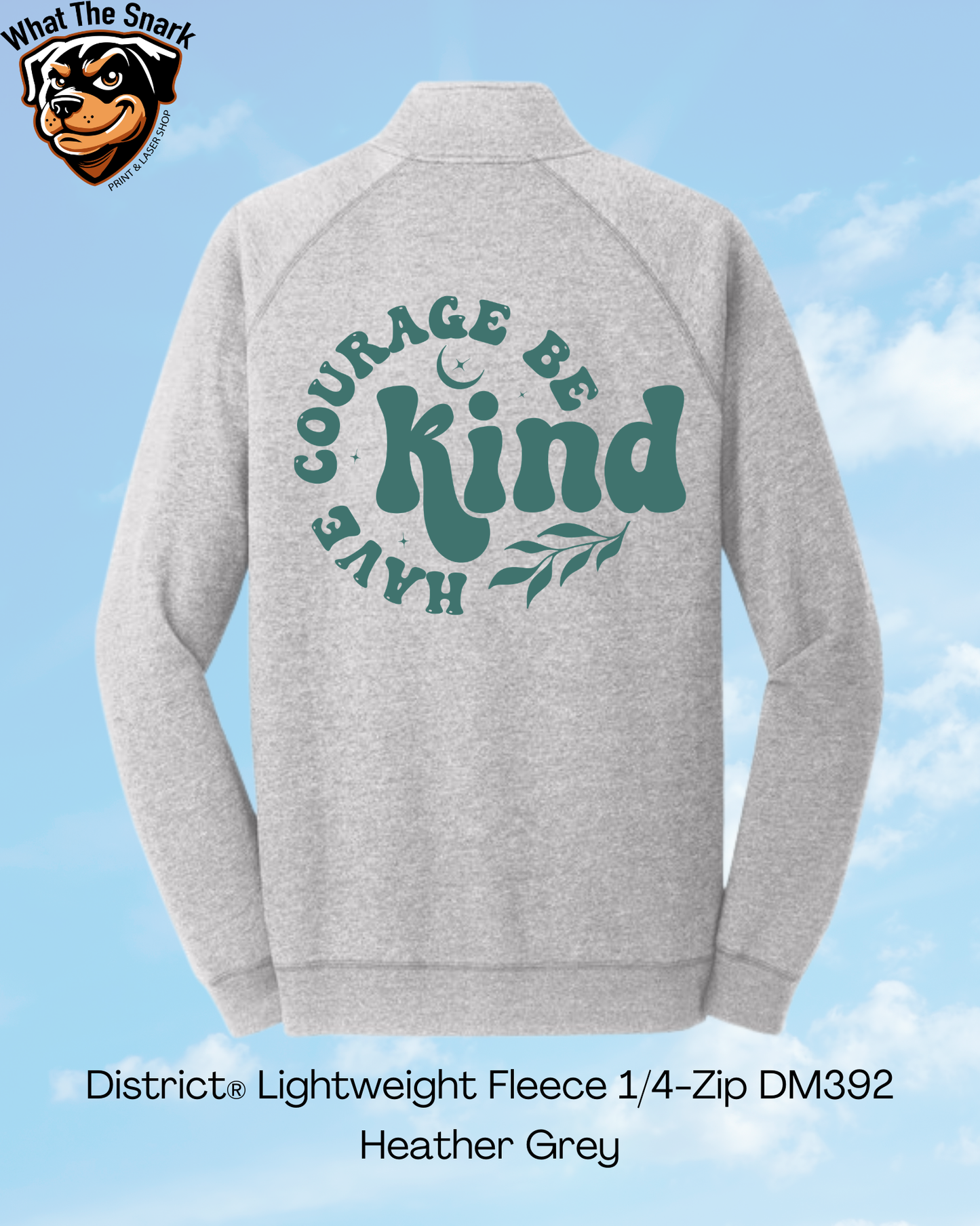 Have Courage Be Kind Circle 1/4 Zip