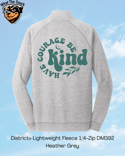Have Courage Be Kind Circle 1/4 Zip