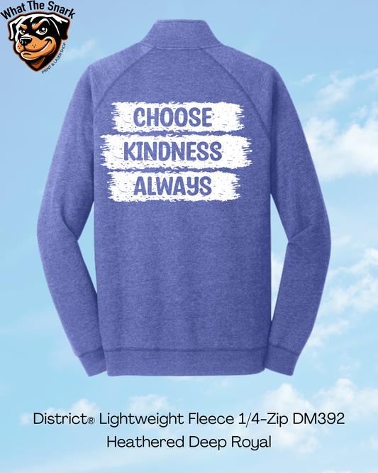 Choose Kindness Always 1/4 Zip