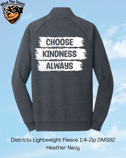 Choose Kindness Always 1/4 Zip