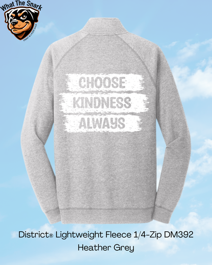 Choose Kindness Always 1/4 Zip