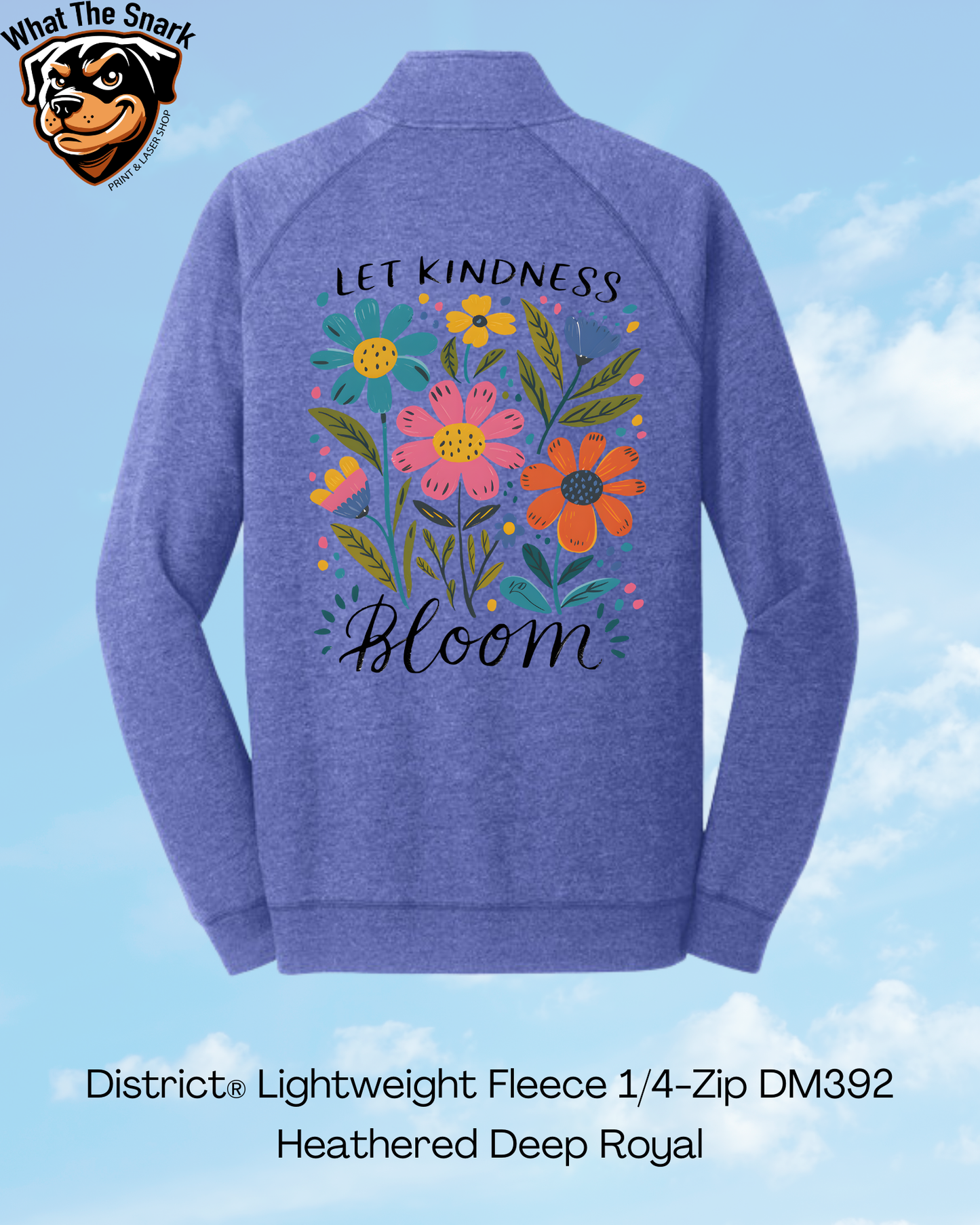 Let Kindness Bloom 1/4 Zip
