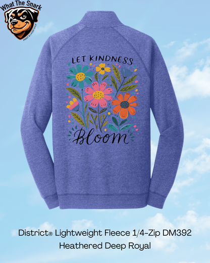 Let Kindness Bloom 1/4 Zip