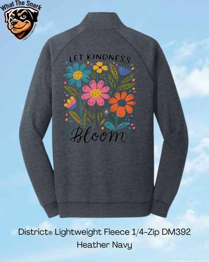 Let Kindness Bloom 1/4 Zip