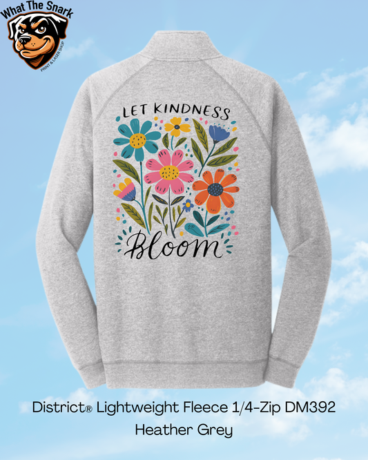 Let Kindness Bloom 1/4 Zip