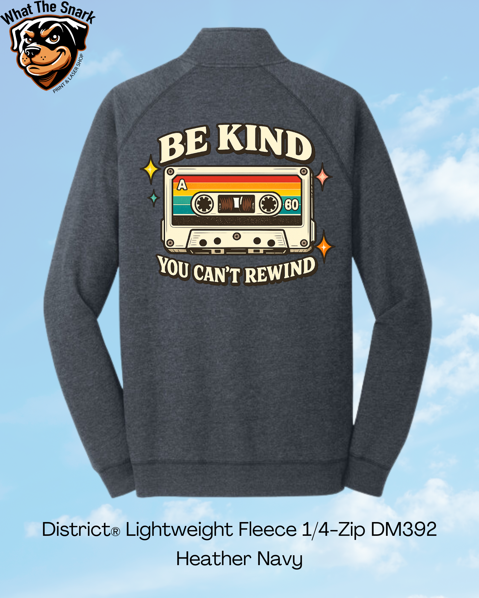Be Kind You Can't Rewind 1/4 Zip