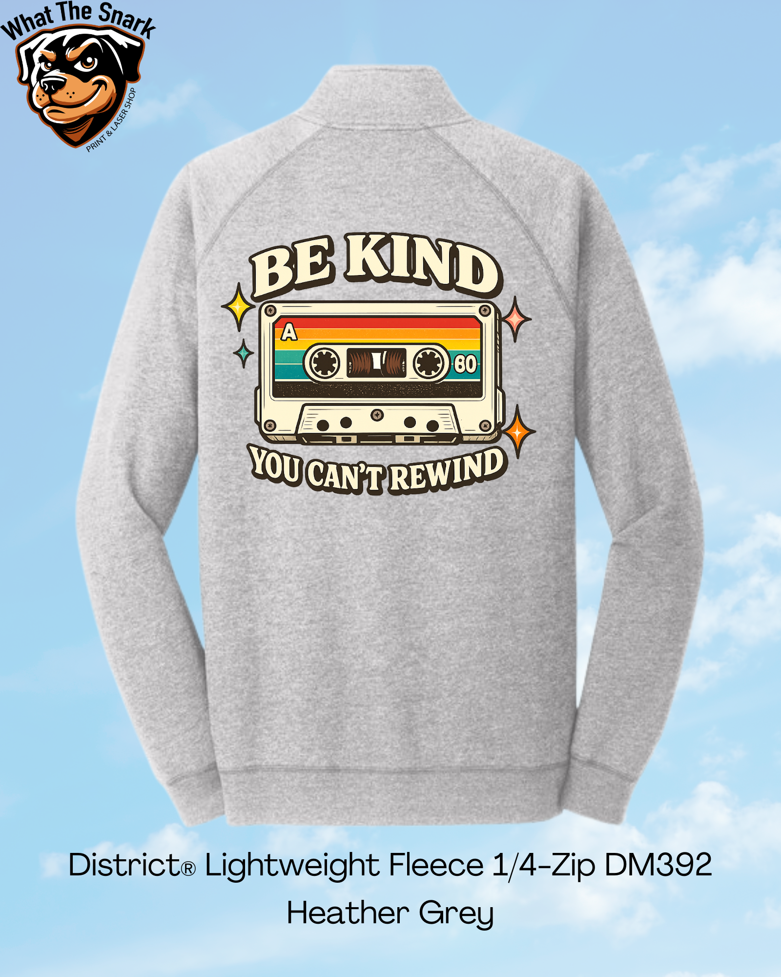 Be Kind You Can't Rewind 1/4 Zip