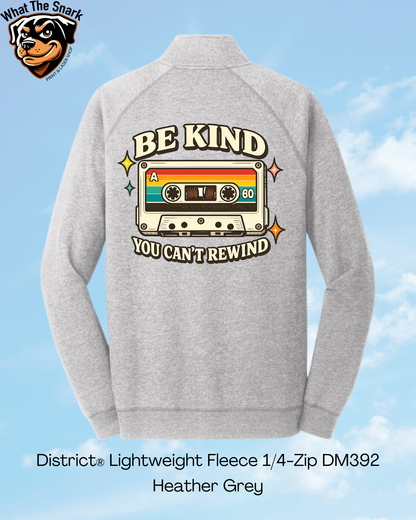 Be Kind You Can't Rewind 1/4 Zip