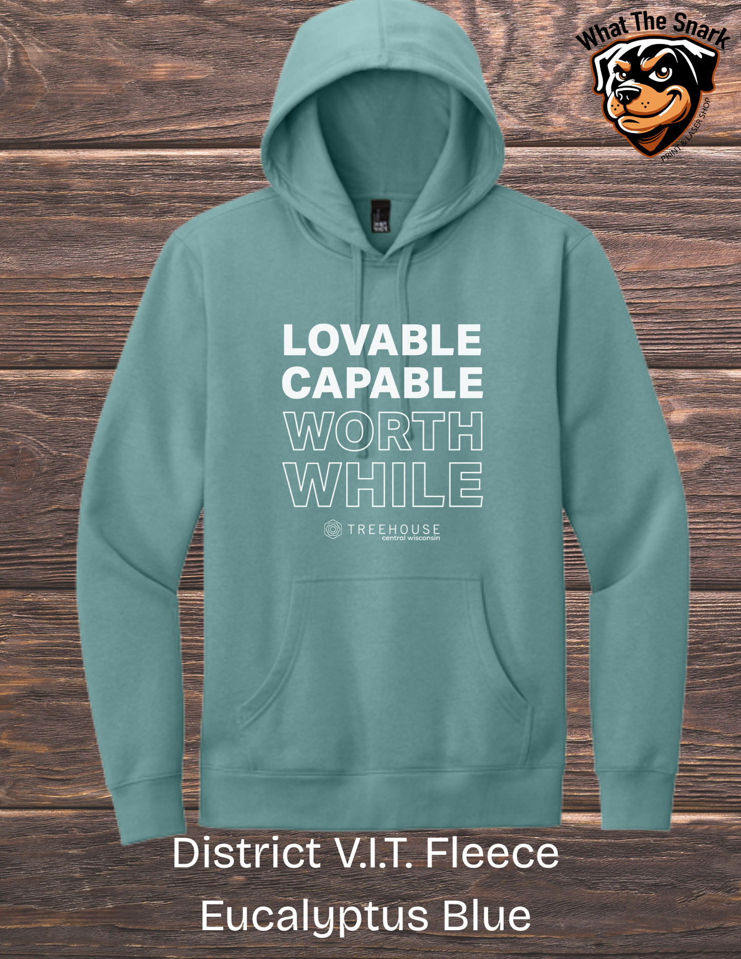 Treehouse Capable Loveable Worth While Hoodie