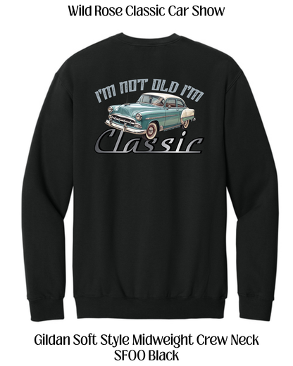 WR Classic Car Show I'm not Old I'm Classic Crew Neck Sweatshirt