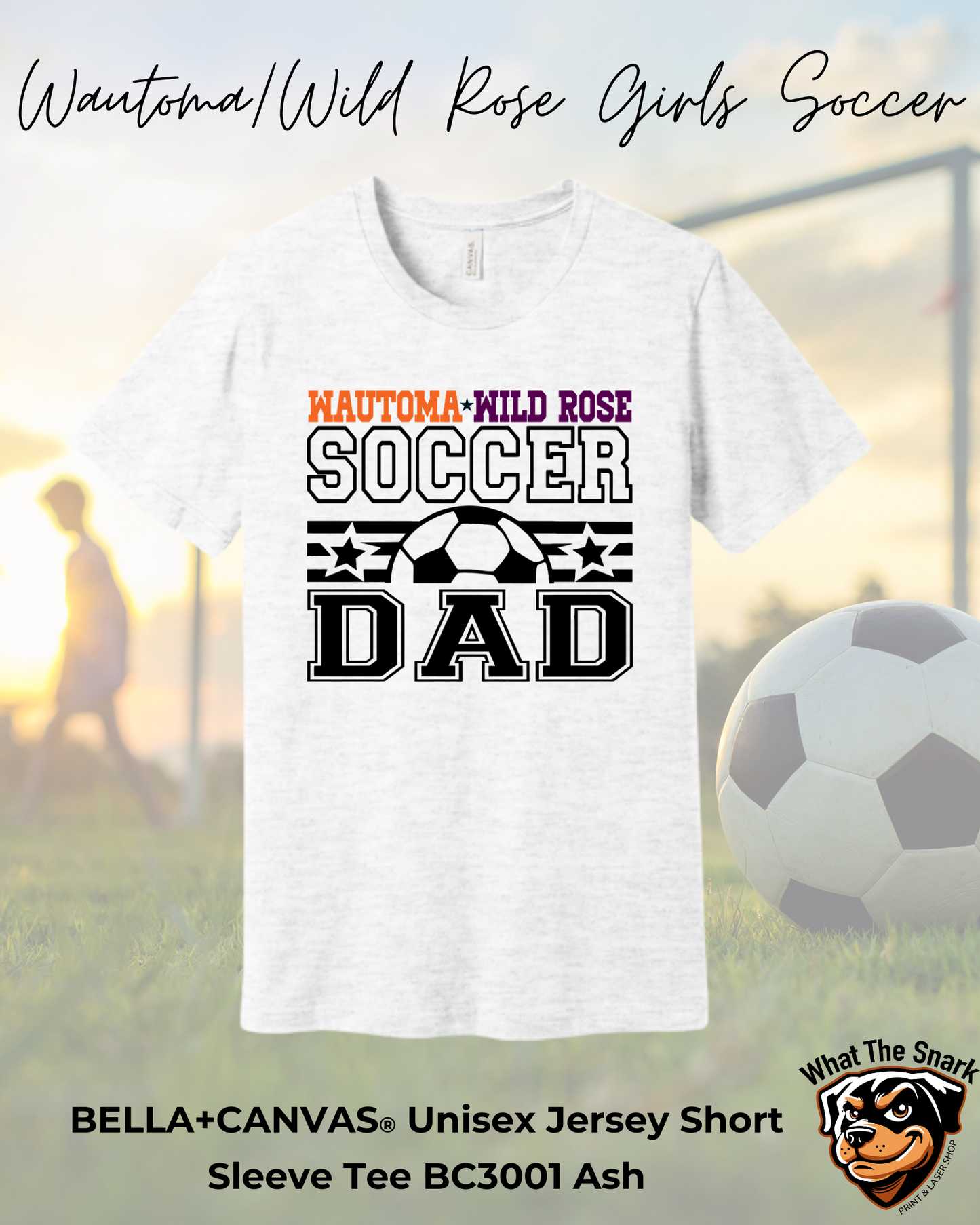 WWR Girls Soccer Dad Bella+Canvas Tshirt