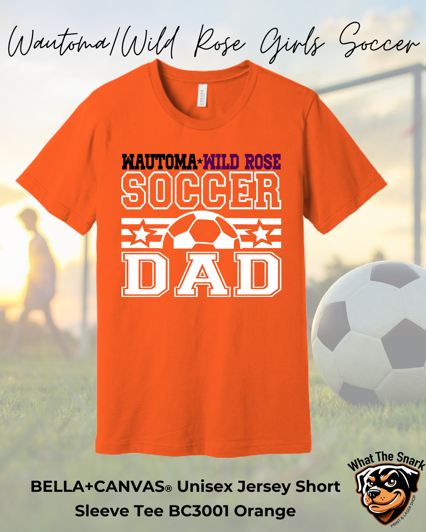 WWR Girls Soccer Dad Bella+Canvas Tshirt