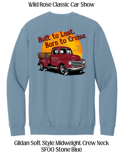 WR Classic Car Show Built To Last, Born to Cruise Crew Neck Sweatshirt