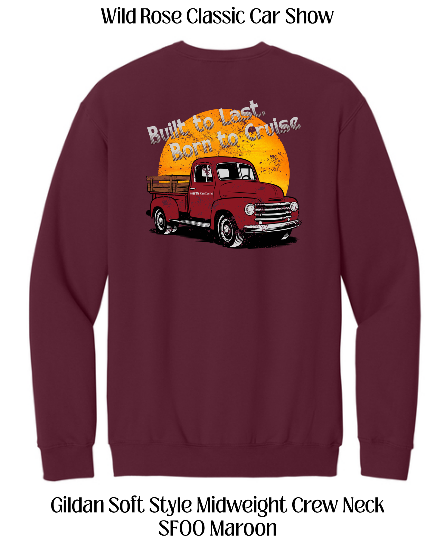 WR Classic Car Show Built To Last, Born to Cruise Crew Neck Sweatshirt
