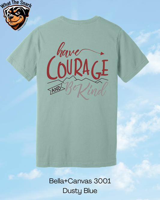 Have Courage and Be Kind Mountain T-Shirt