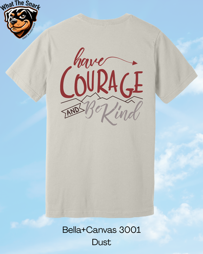 Have Courage and Be Kind Mountain T-Shirt