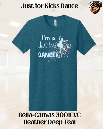 I'm A Just of Kicks Dancer Adult Tee