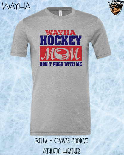 WAYHA Mom, Don't Puck With Me Tee