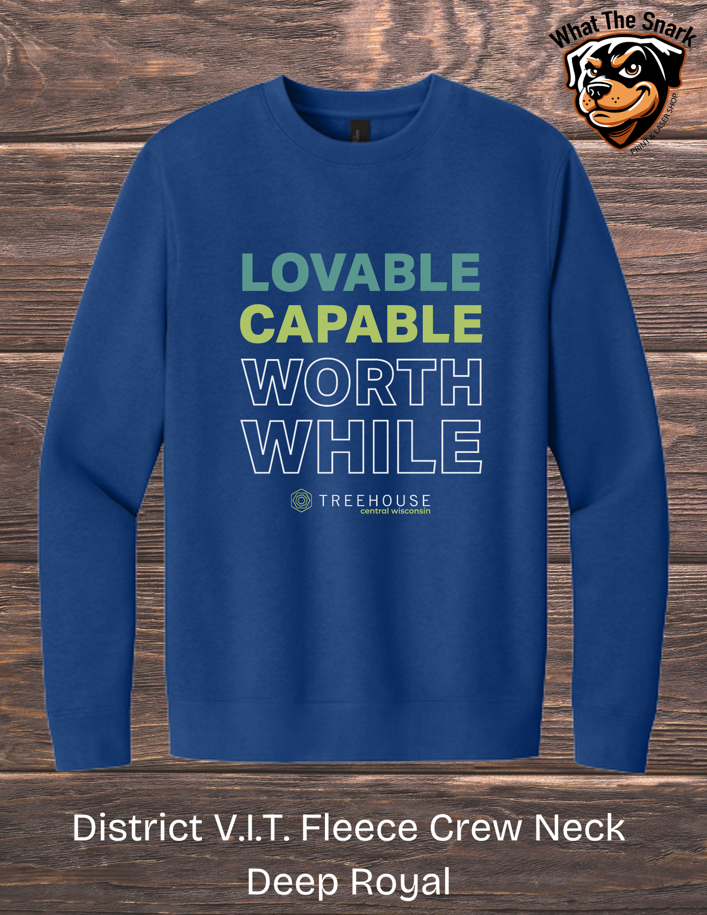 Treehouse Loveable Capable Worthwhile Crewneck