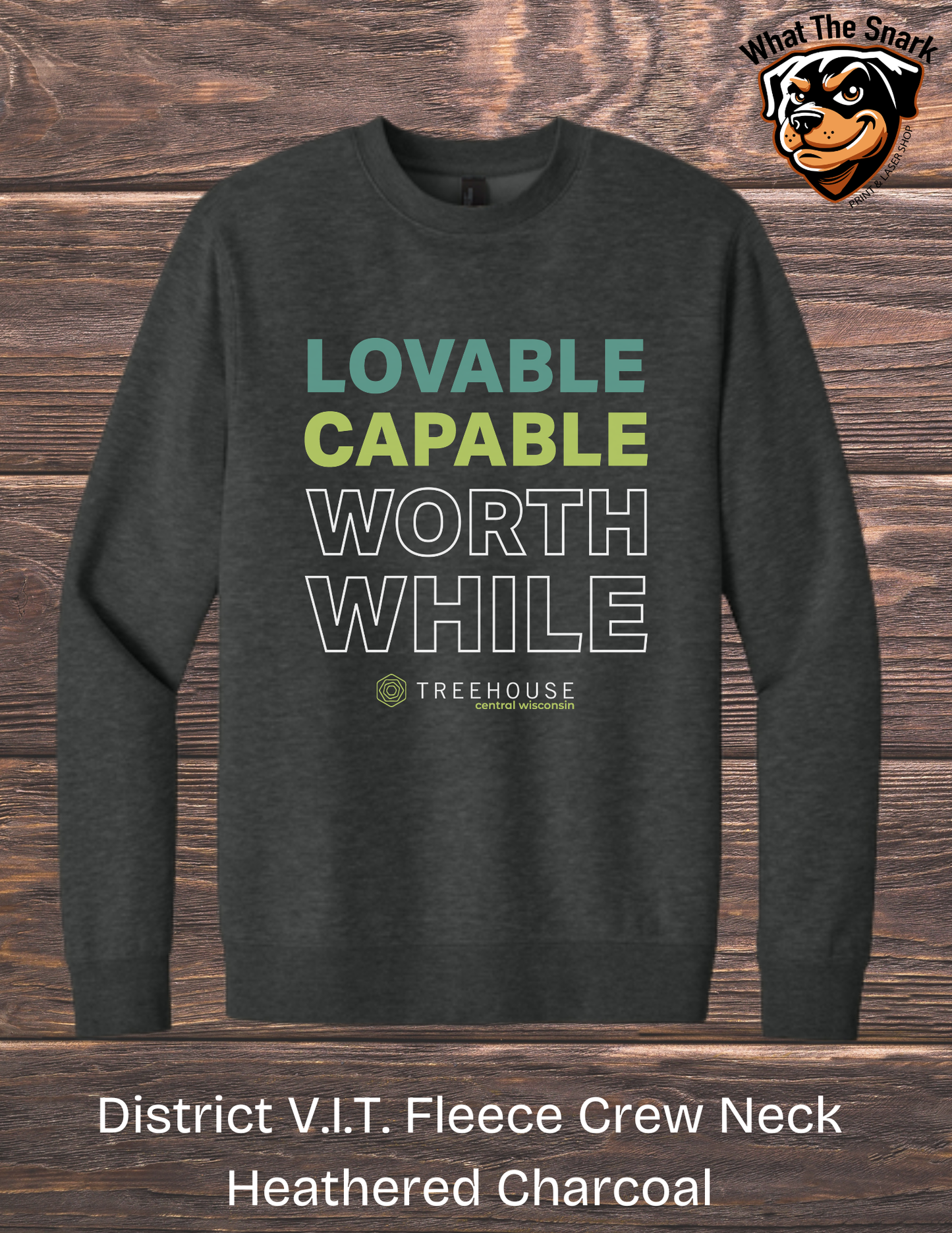 Treehouse Loveable Capable Worthwhile Crewneck