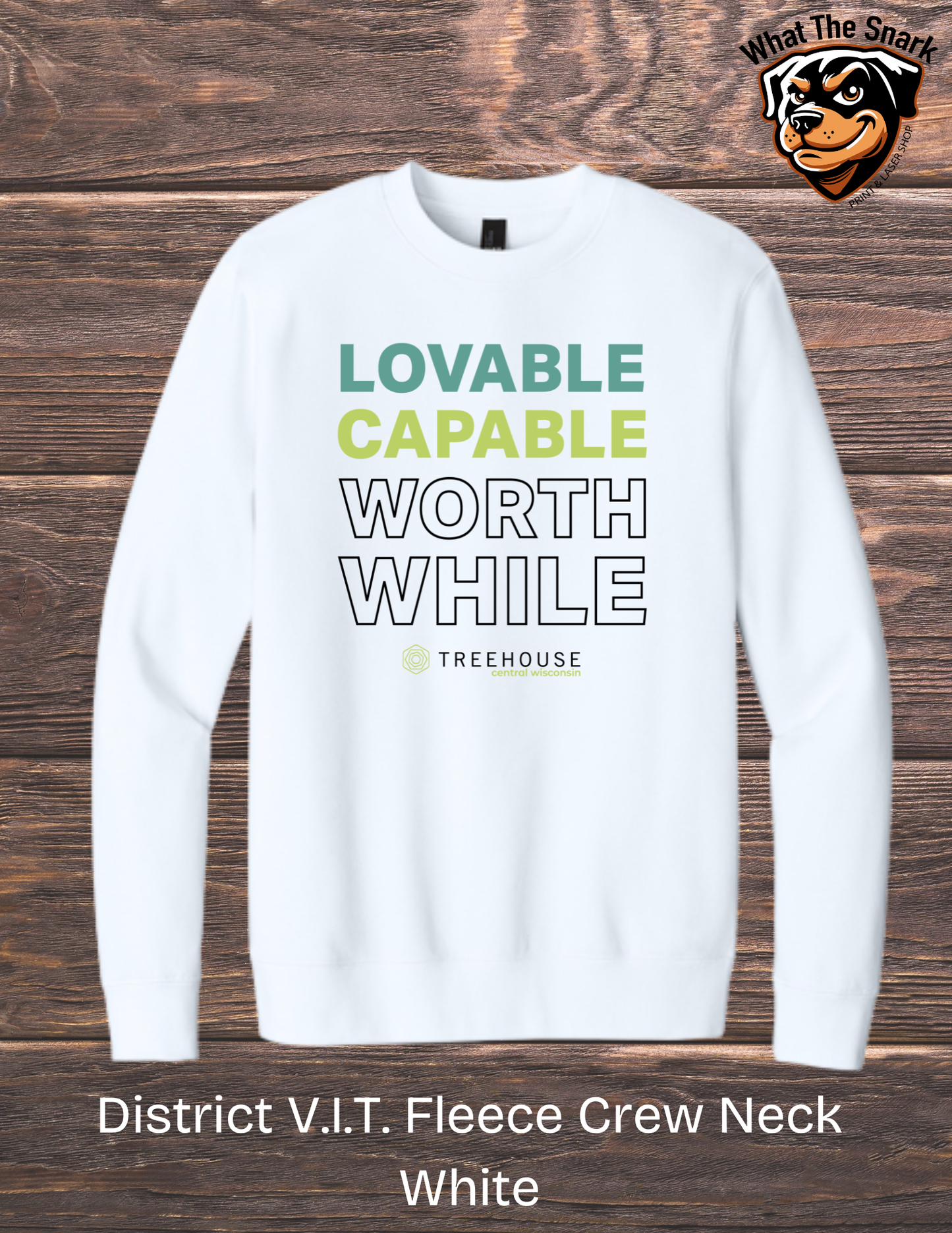 Treehouse Loveable Capable Worthwhile Crewneck