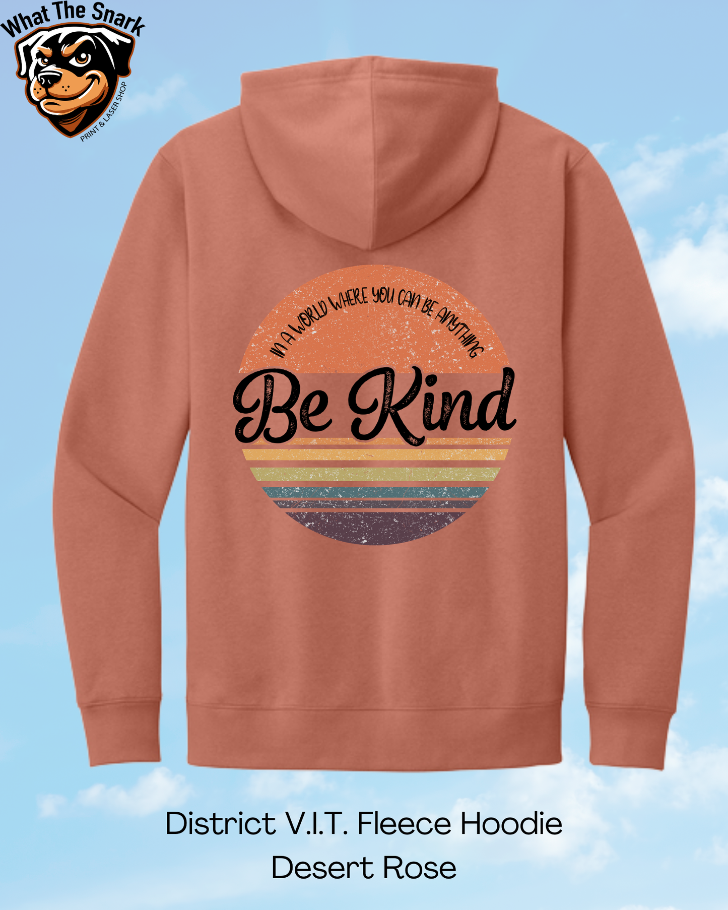 In a World Where You Can Be Anything, Be Kind Hoodie